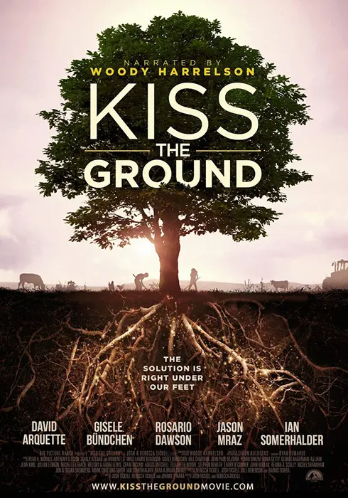 Kiss the Ground by Rebecca and Josh Tickell, released 2020, documentary film.